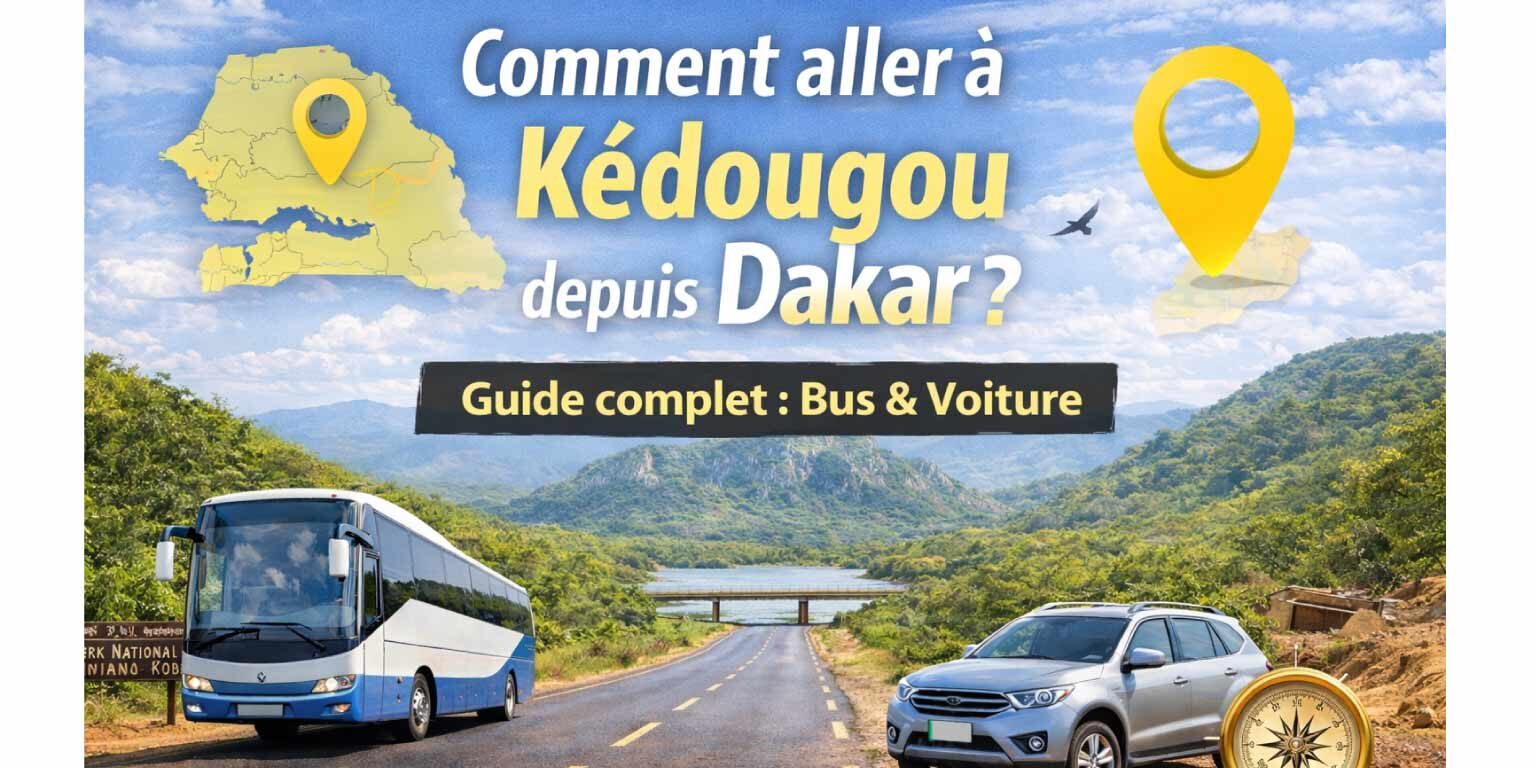 How to get to Kédougou from Dakar: complete guide (bus, car, distance, duration)
